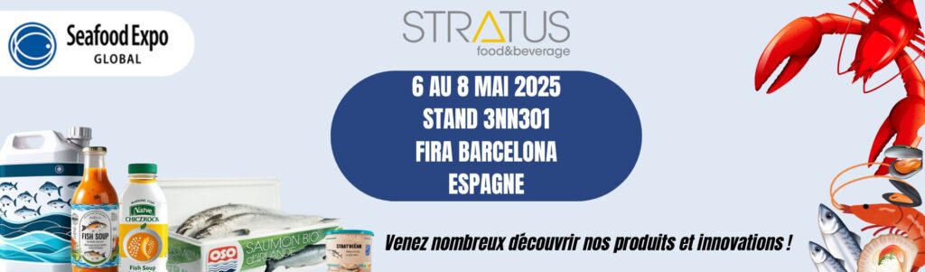 Visuel en français de Stratus Packaging pour le salon Seafood Expo Global à la Fira de Barcelone du 6 au 8 mai 2025 – stand 3NN301 – avec des produits de la mer et un message d'invitation à découvrir les innovations.